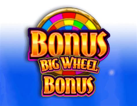 Big Wheel Bonus Review 2024